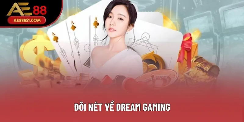 Đôi nét về Dream Gaming Đôi nét về Dream Gaming